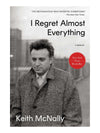 I Regret Almost Everything: A Memoir