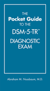 The Pocket Guide to the DSM-5-TR Diagnostic Exam 1st Edition ISBN: 9781615373574